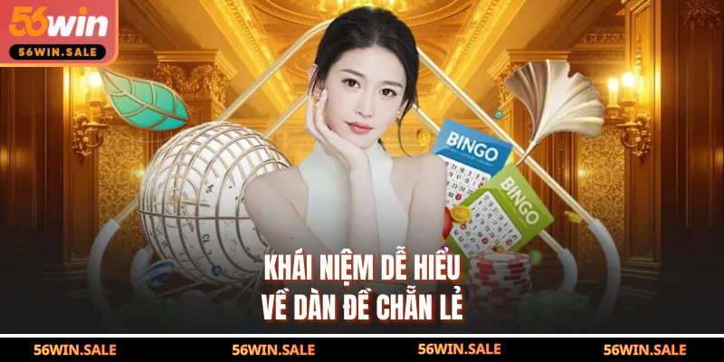 Khái niệm dễ hiểu về dàn đề chẵn lẻ